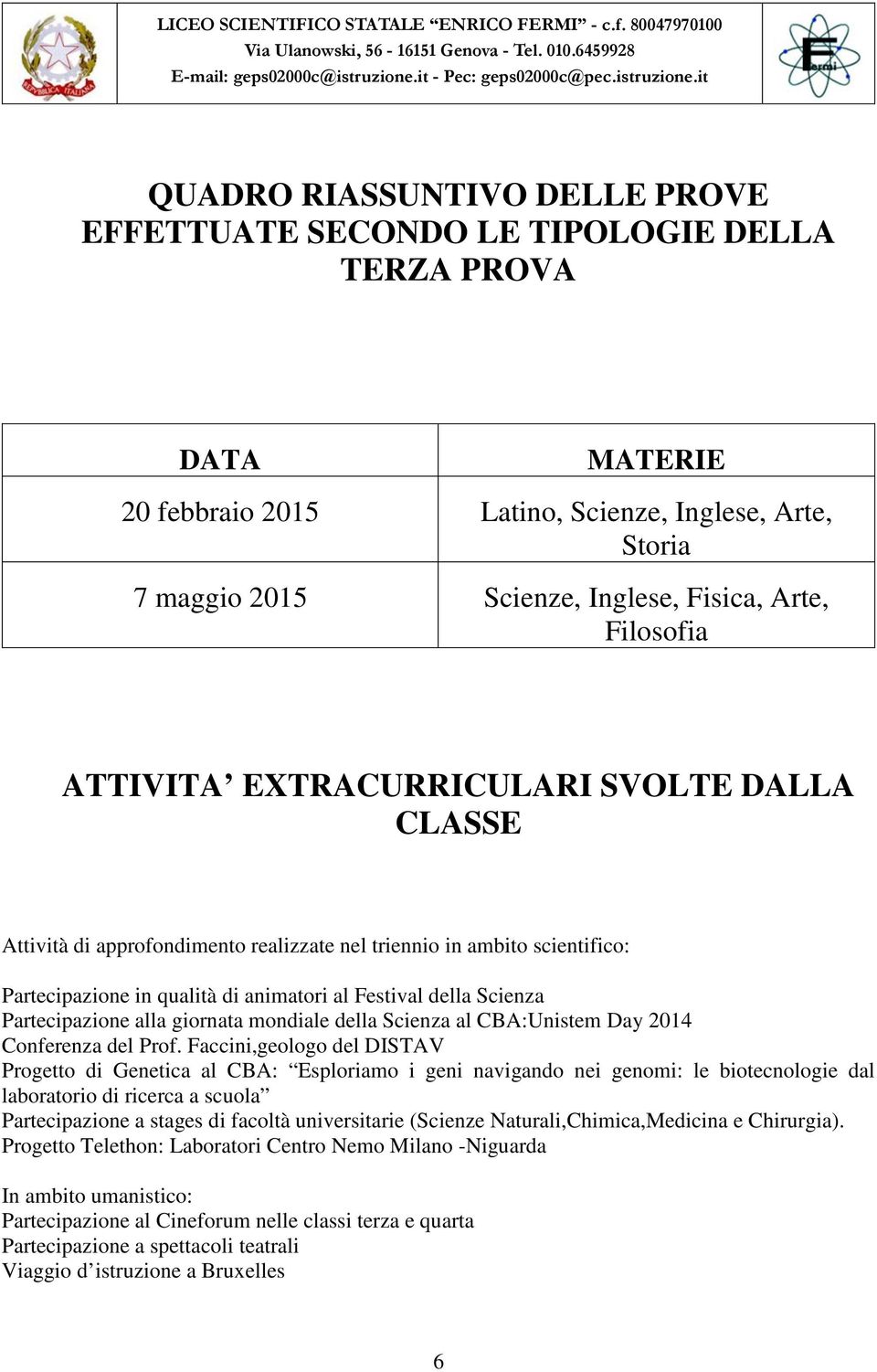 Partecipazione alla giornata mondiale della Scienza al CBA:Unistem Day 2014 Conferenza del Prof.