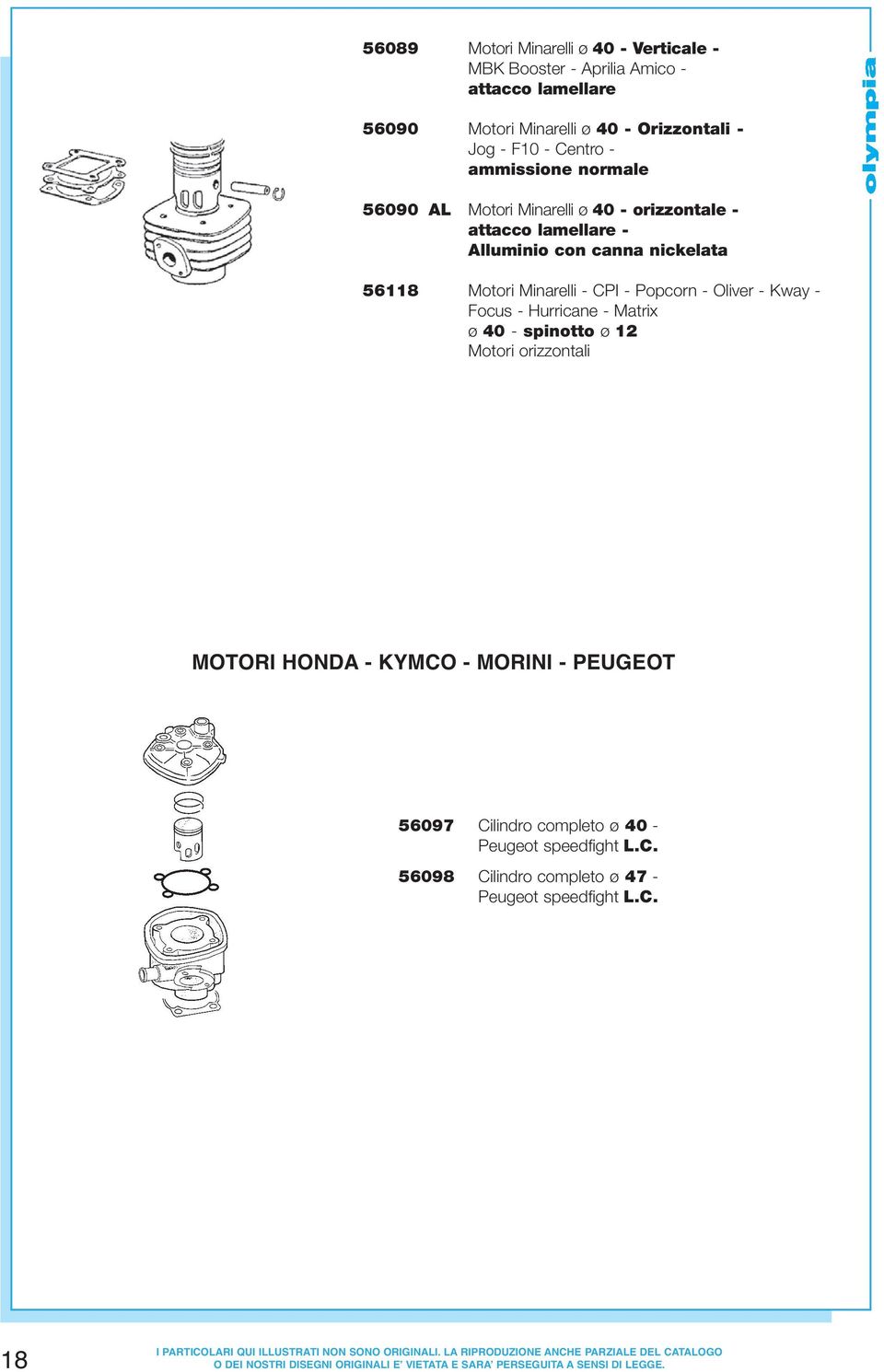 56118 Motori Minarelli - CPI - Popcorn - Oliver - Kway - Focus - Hurricane - Matrix ø 40 - spinotto ø 12 Motori orizzontali MOTORI HONDA