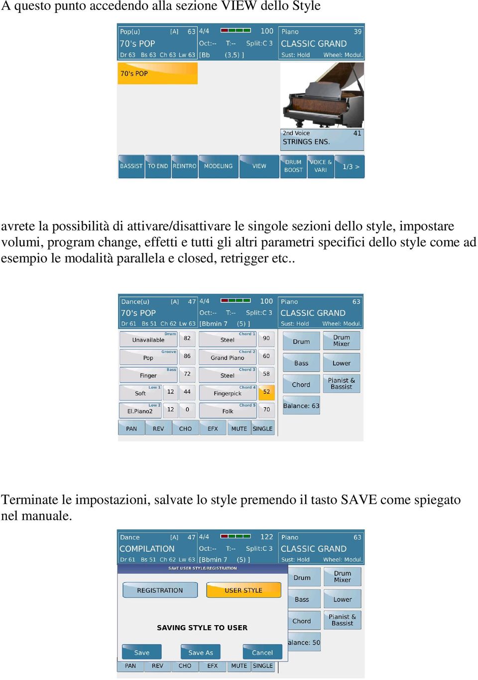 e tutti gli altri parametri specifici dello style come ad esempio le modalità parallela e