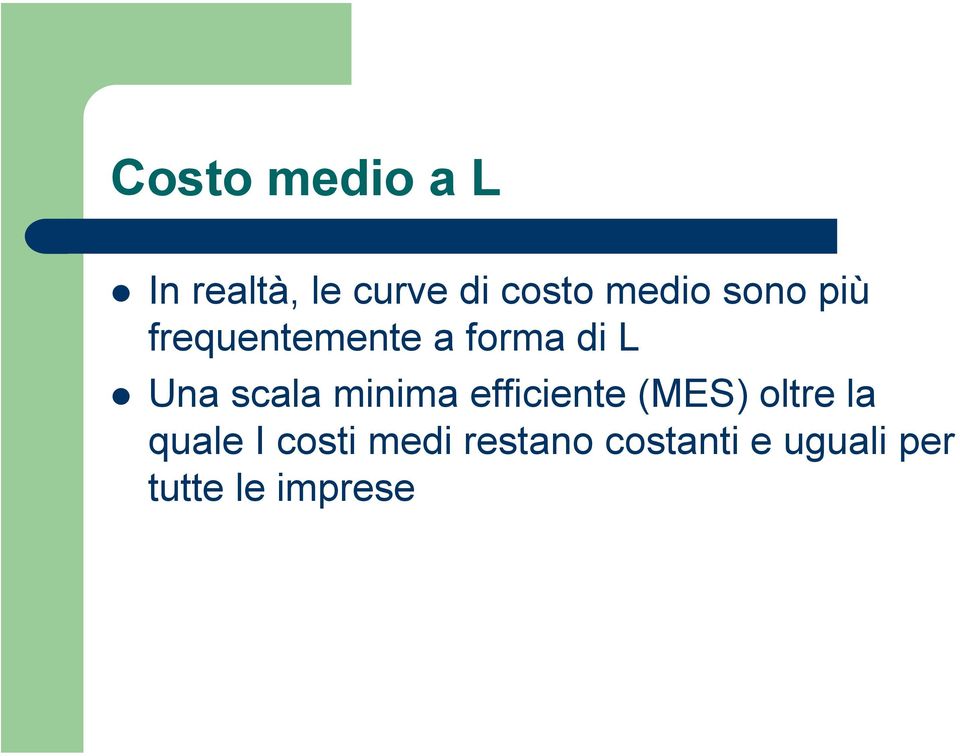 scala minima efficiente (MES) oltre la quale I