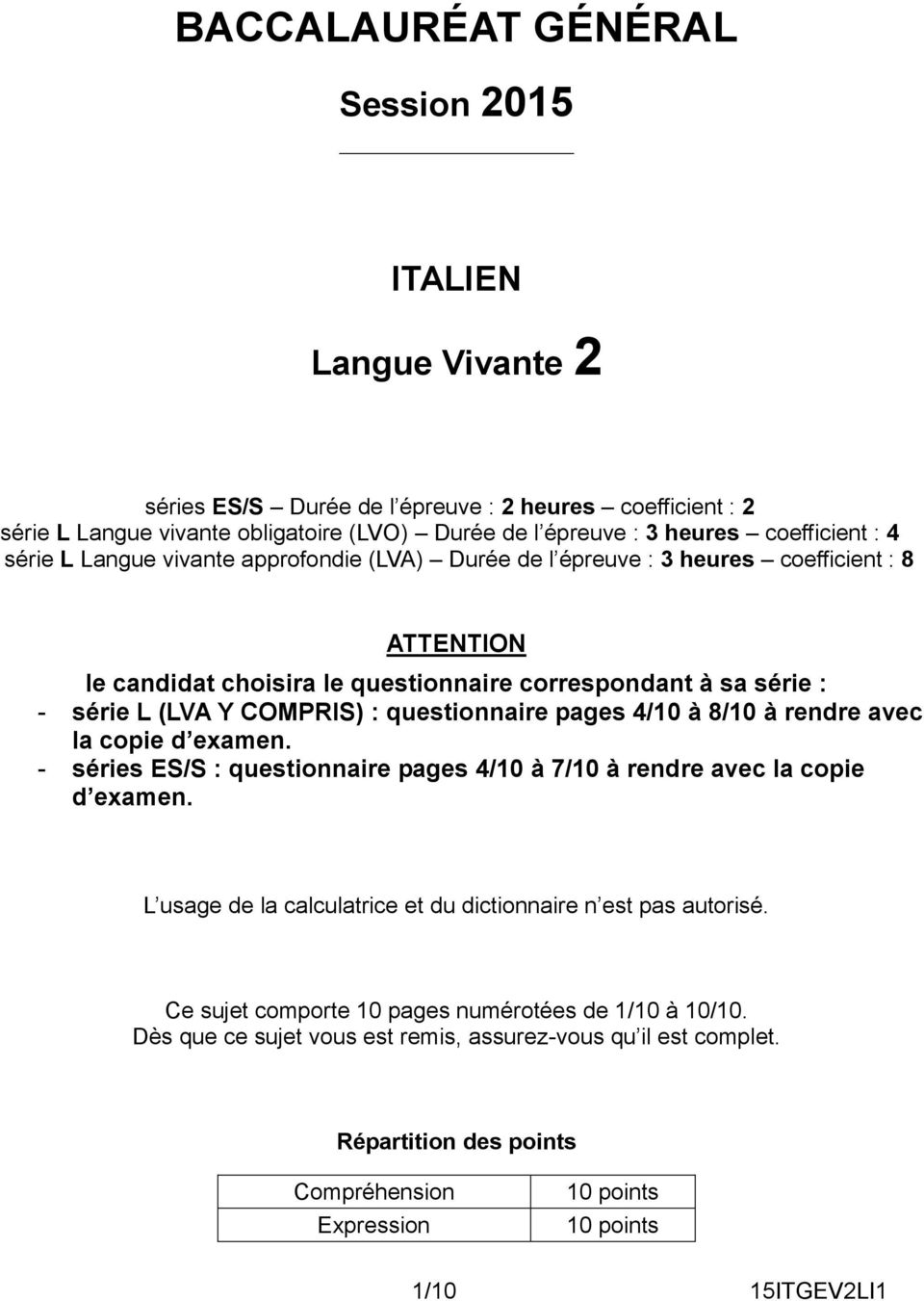 questionnaire pages 4/10 à 8/10 à rendre avec la copie d examen. - séries ES/S : questionnaire pages 4/10 à 7/10 à rendre avec la copie d examen.