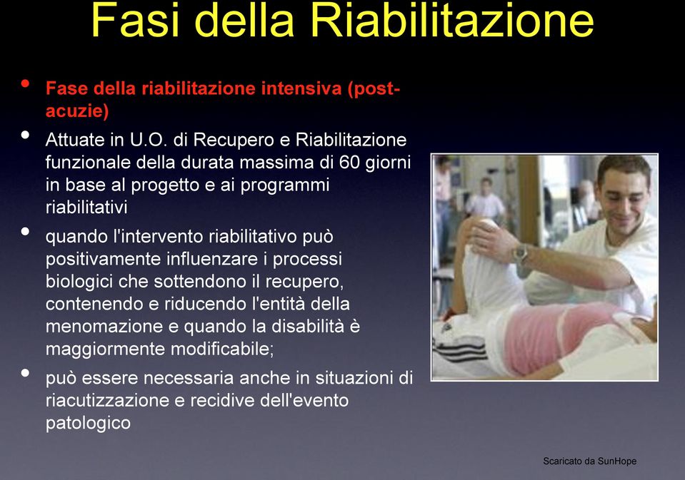 l'intervento riabilitativo può positivamente influenzare i processi biologici che sottendono il recupero, contenendo e riducendo