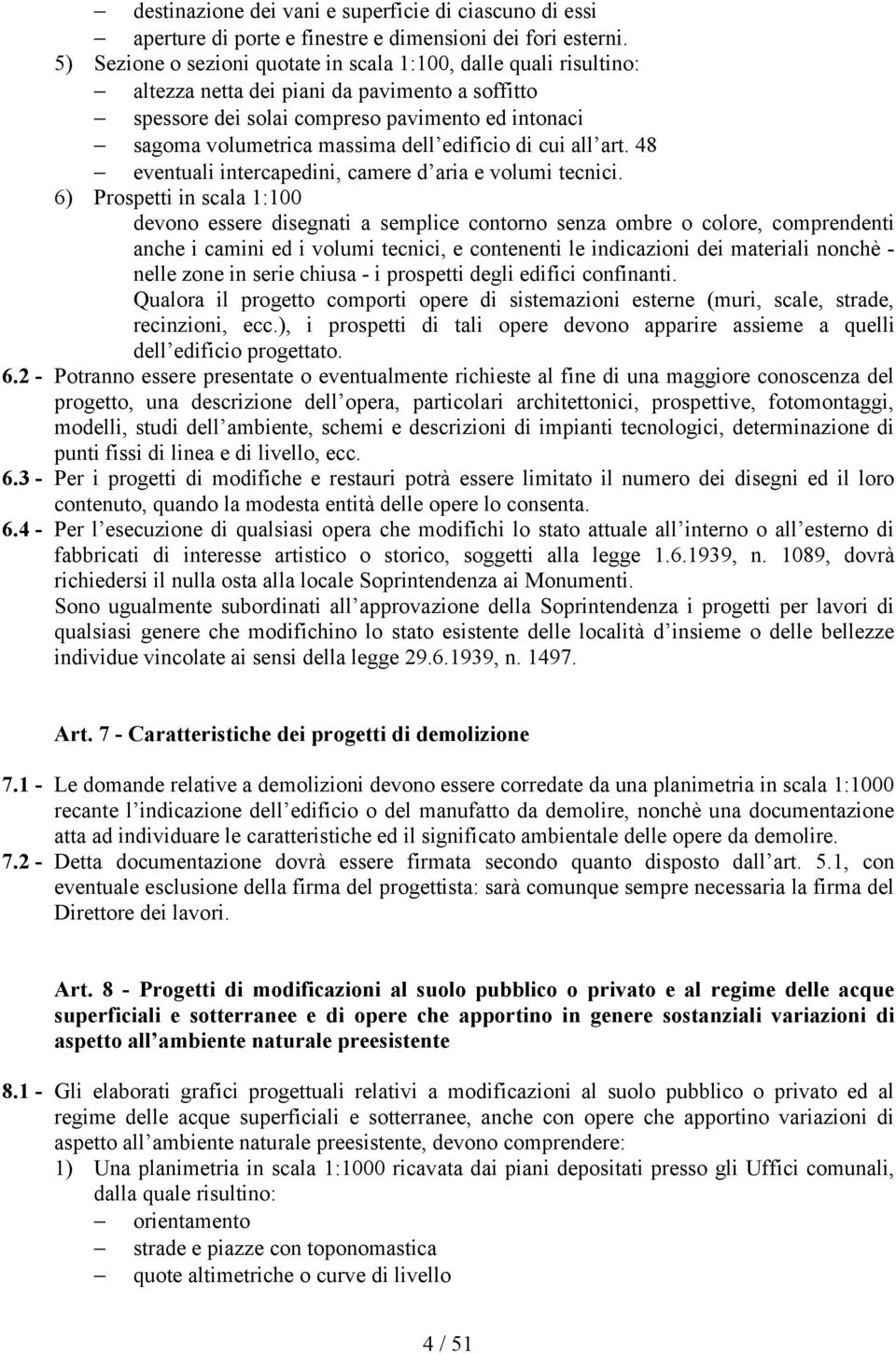 edificio di cui all art. 48 eventuali intercapedini, camere d aria e volumi tecnici.