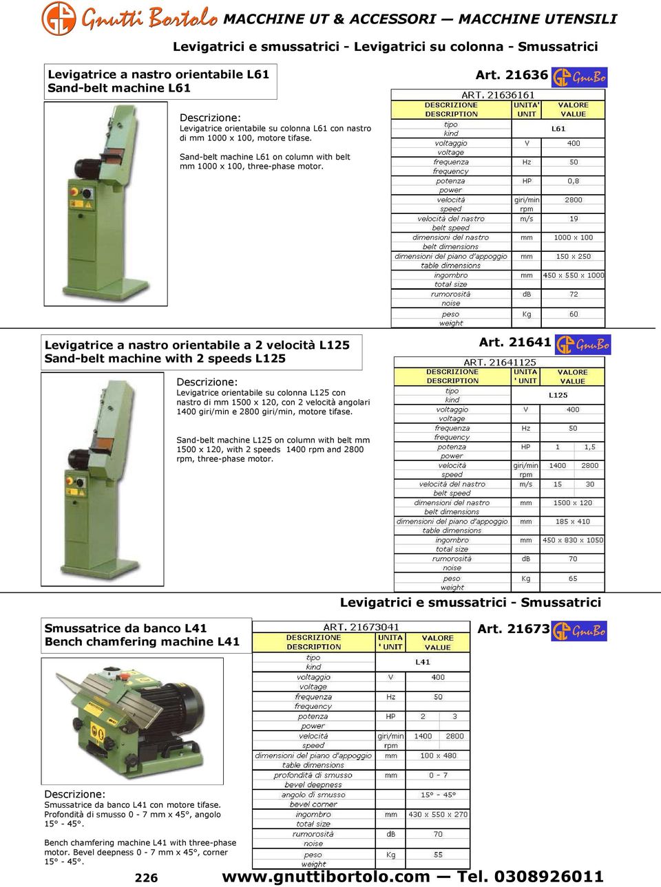 Levigatrice a nastro orientabile a 2 velocità L125 Sand-belt machine with 2 speeds L125 Art.