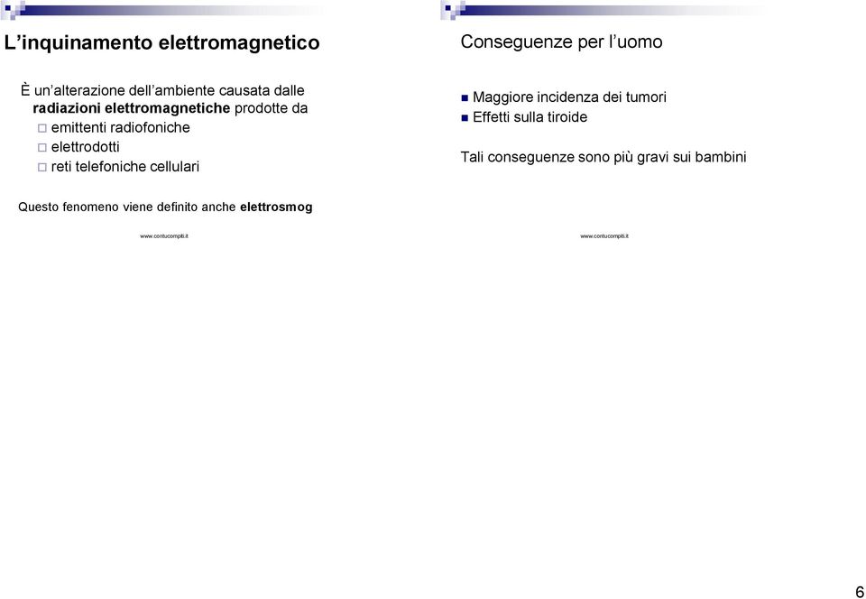 elettrodotti reti telefoniche cellulari Maggiore incidenza dei tumori Effetti sulla