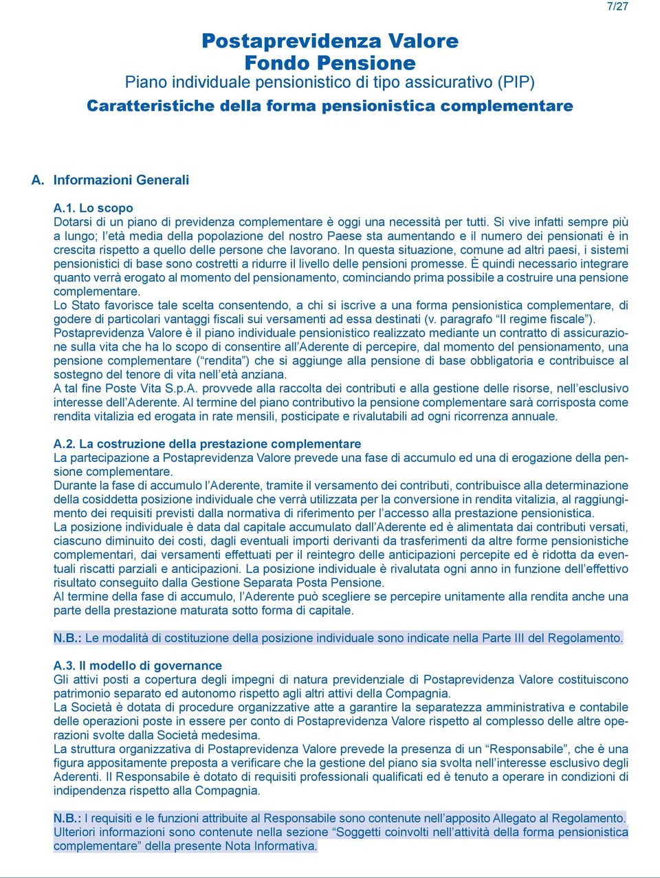 Si vive infatti sempre più a lungo; l età media della popolazione del nostro Paese sta aumentando e il numero dei pensionati è in crescita rispetto a quello delle persone che lavorano.