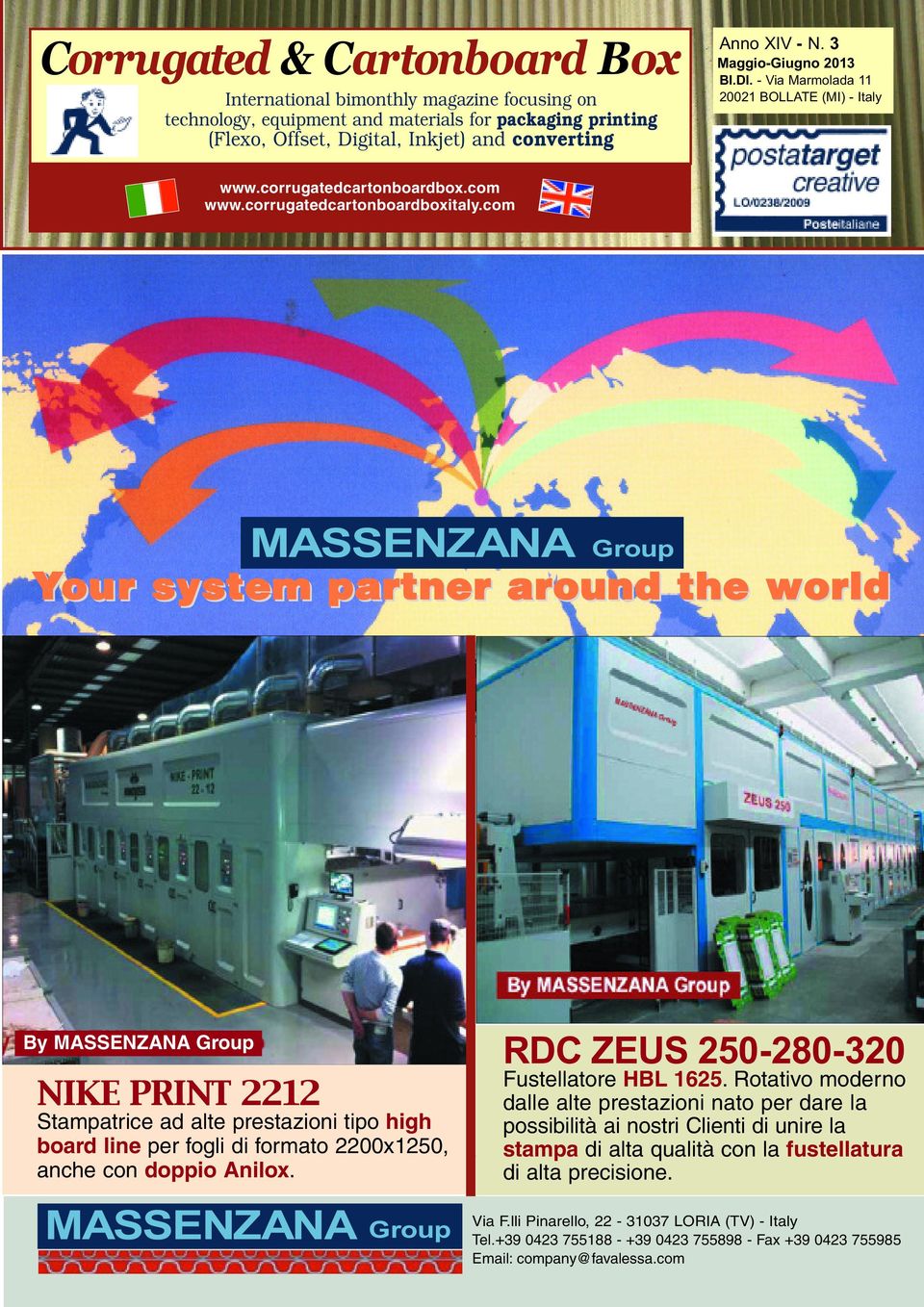 com MASSENZANA Group Your system partner around the world By MASSENZANA Group NIKE PRINT 2212 Stampatrice ad alte prestazioni tipo high board line per fogli di formato 2200x1250, anche con doppio