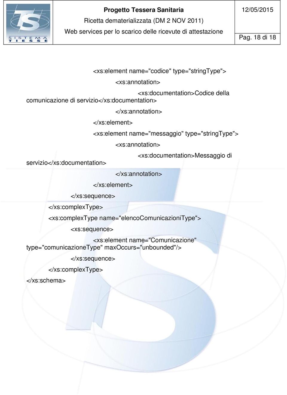 servizio</xs:documentation> </xs:sequence> </xs:complextype> <xs:complextype