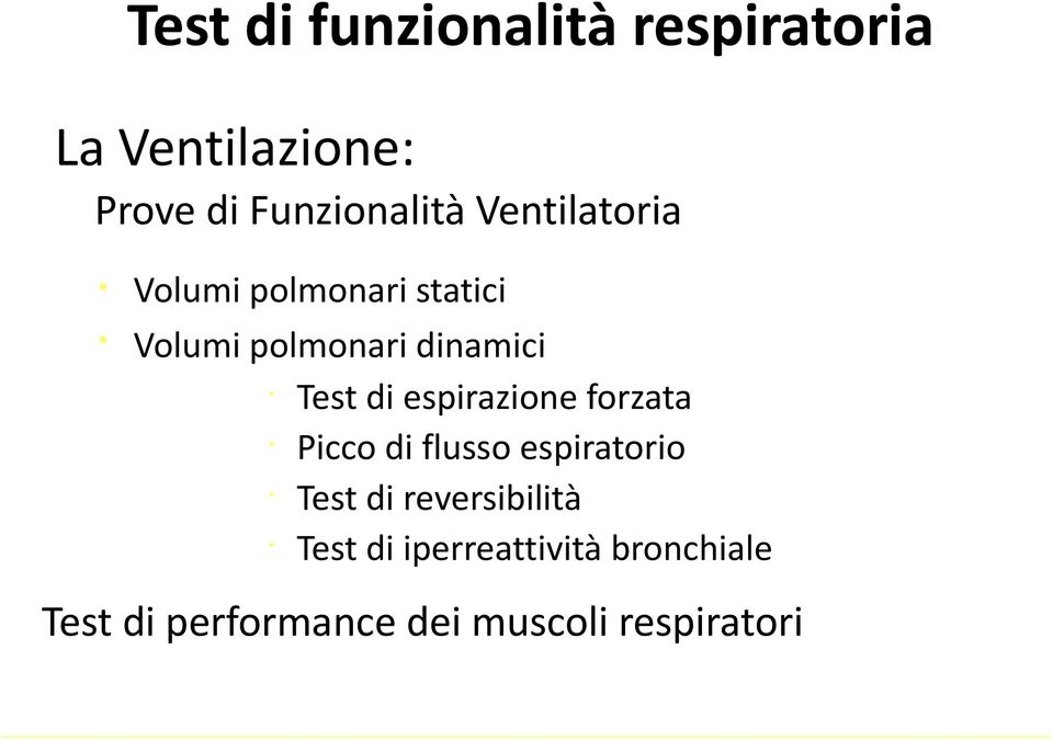 espirazione forzata Picco di flusso espiratorio Test di reversibilità