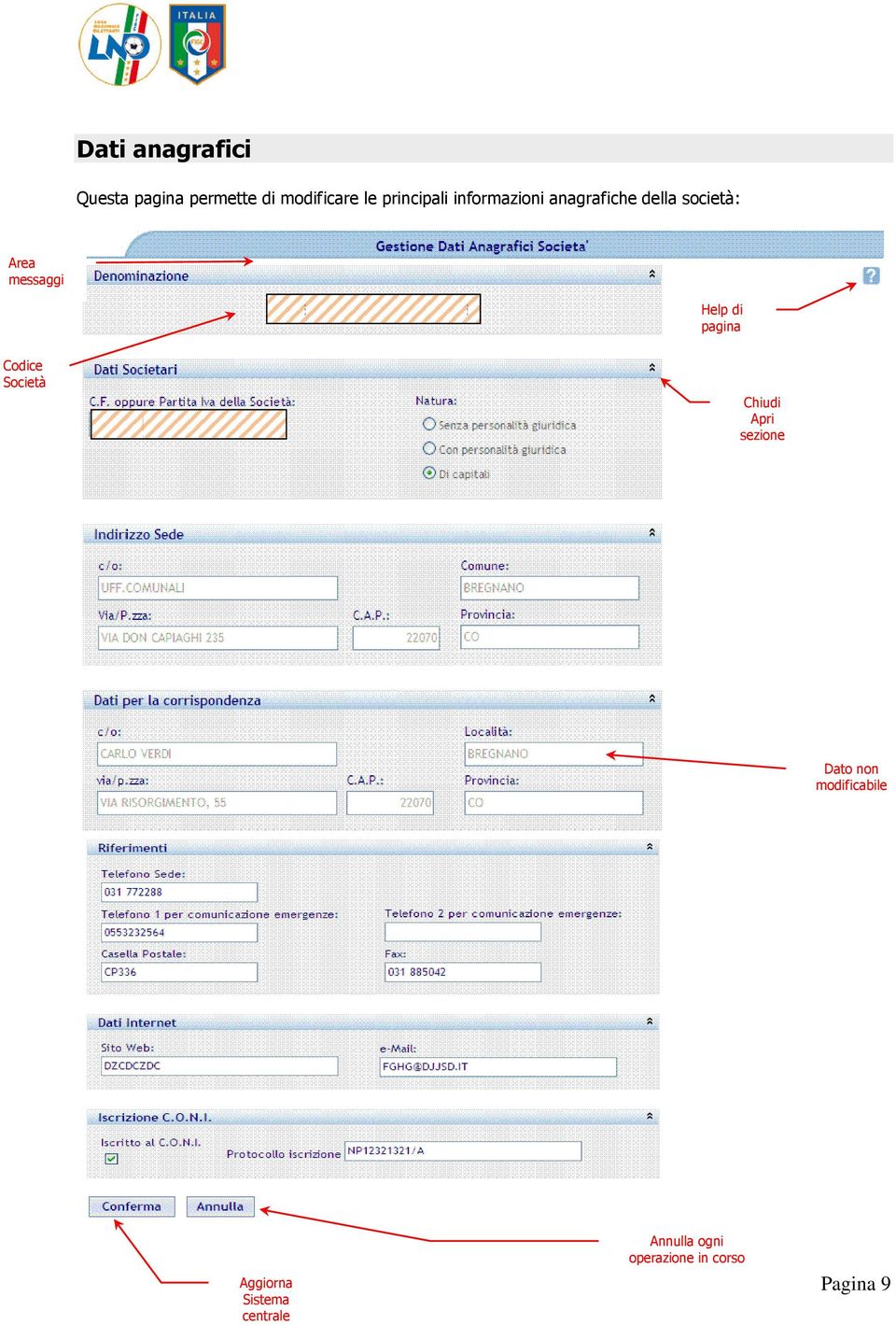 Help di pagina Codice Società Chiudi Apri sezione Dato non