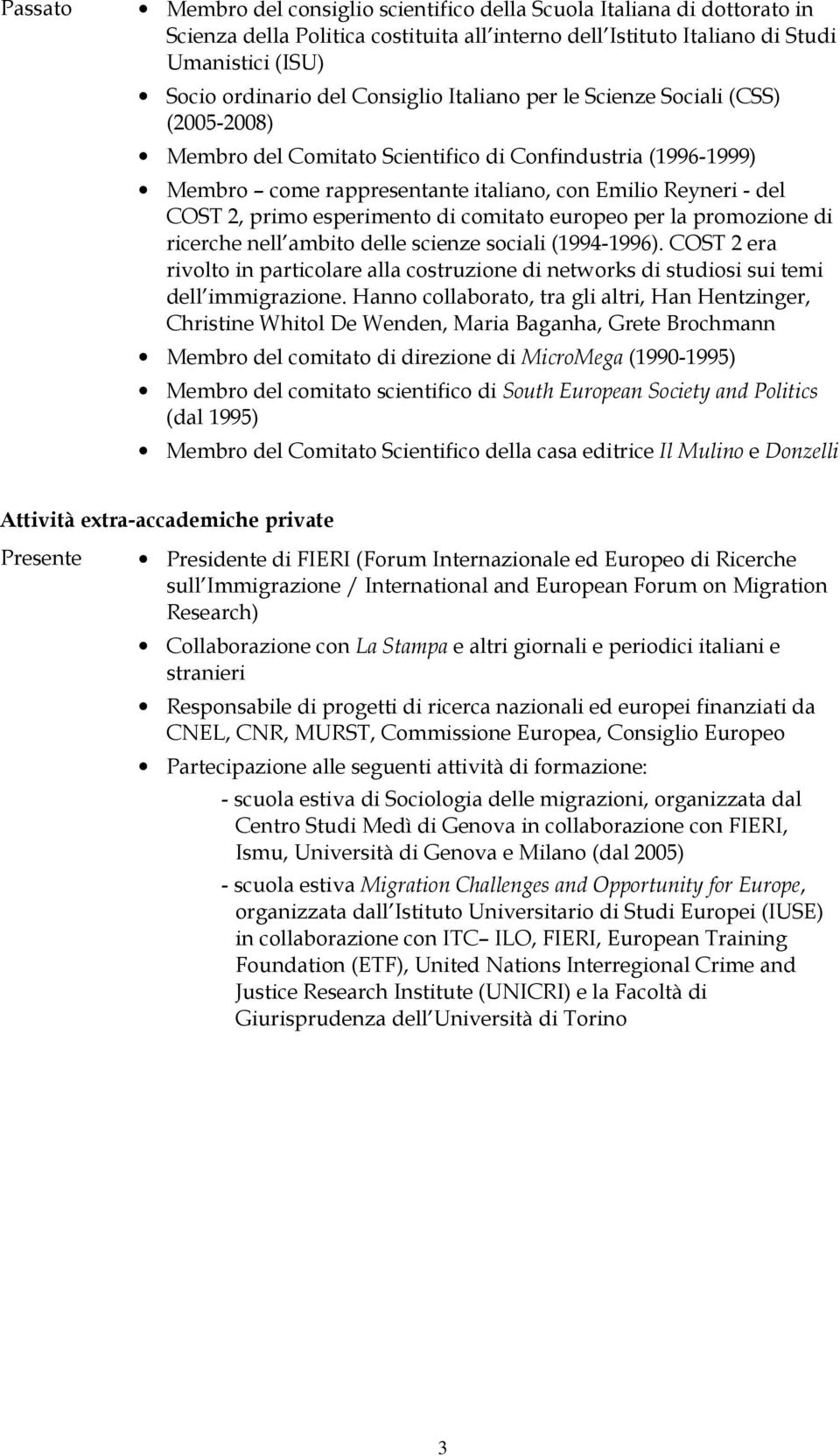esperimento di comitato europeo per la promozione di ricerche nell ambito delle scienze sociali (1994-1996).