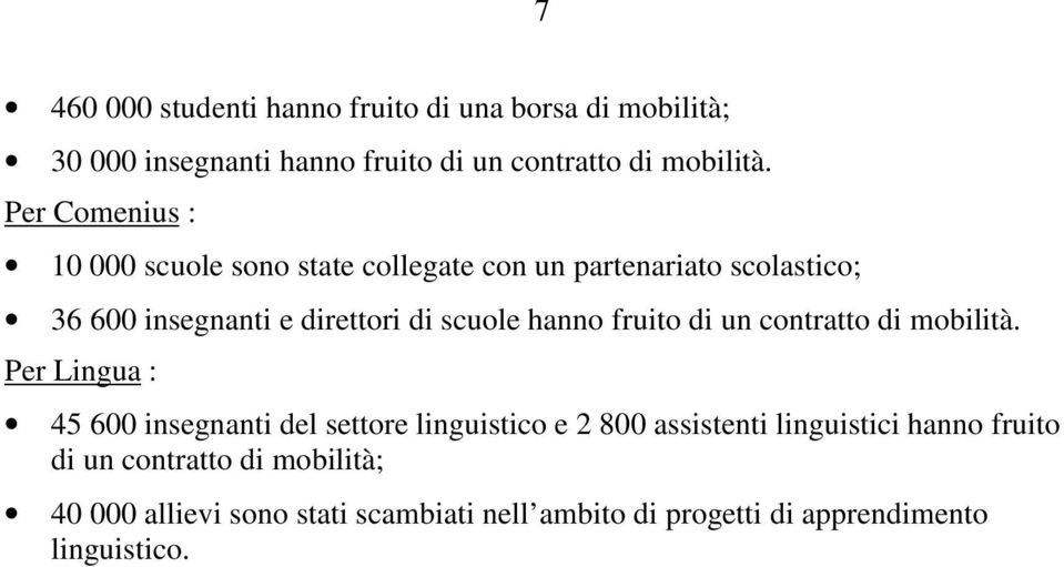 hanno fruito di un contratto di mobilità.