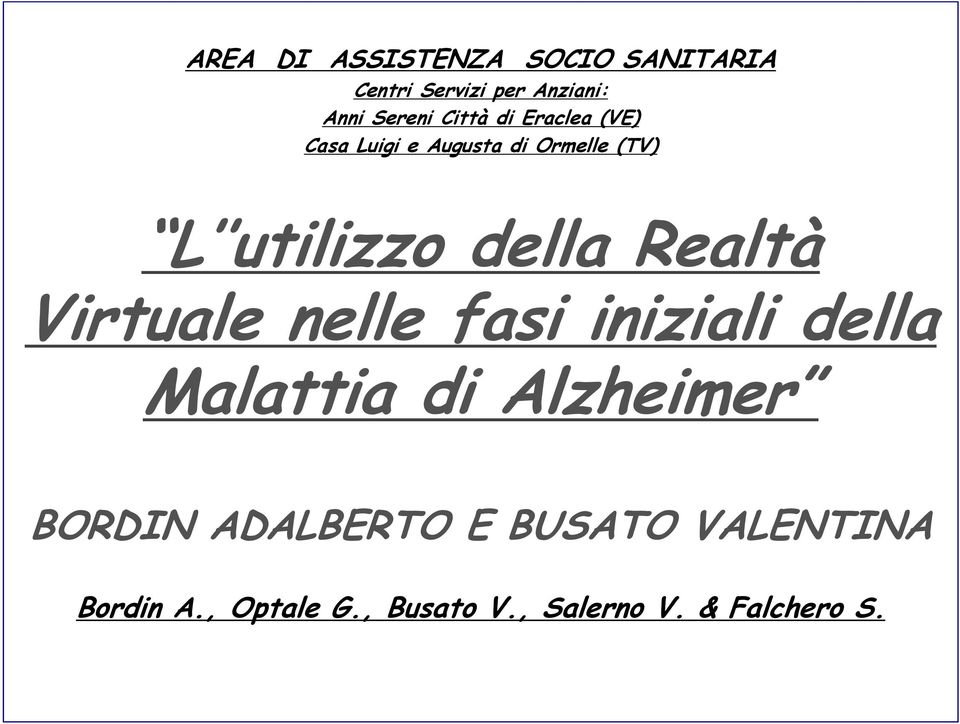 Realtà Virtuale nelle fasi iniziali della Malattia di Alzheimer BORDIN