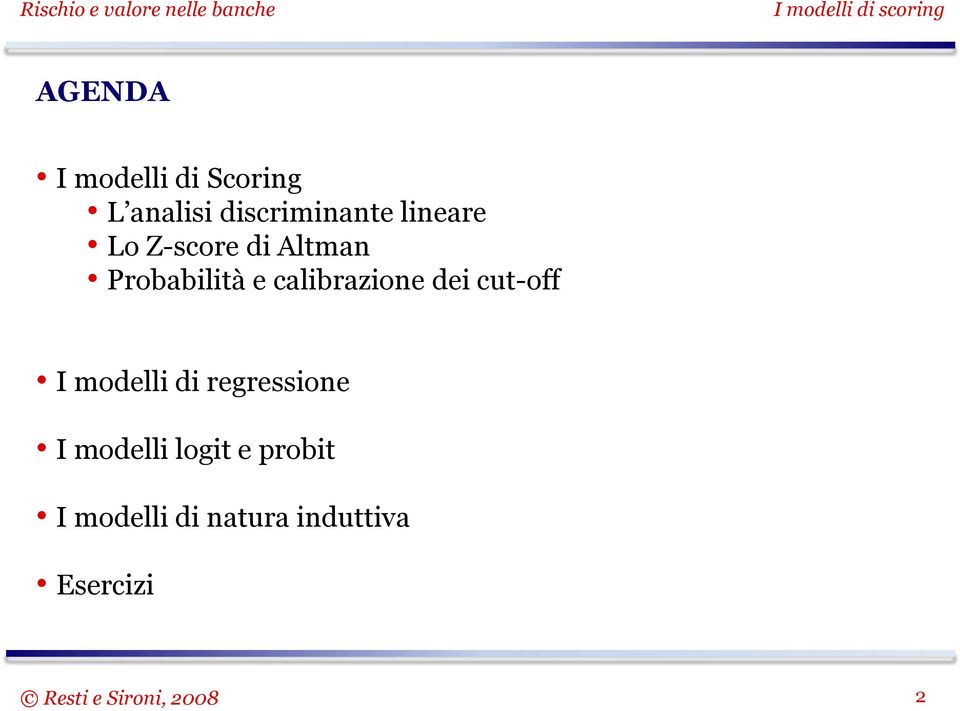 calibrazione dei cut-off I modelli di regressione I