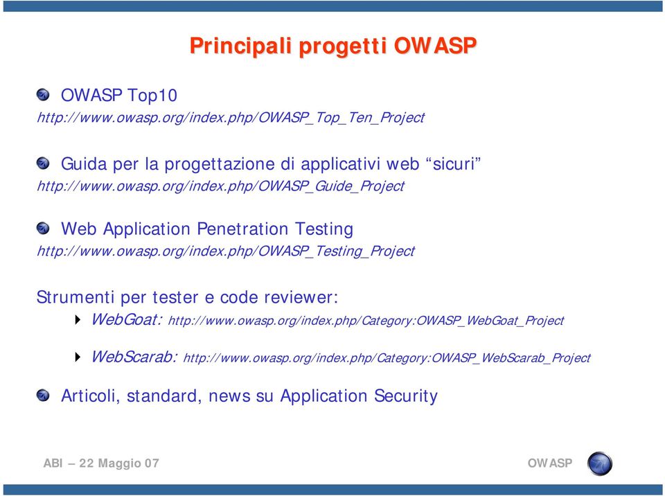 php/_guide_project Web Application Penetration Testing http://www.owasp.org/index.