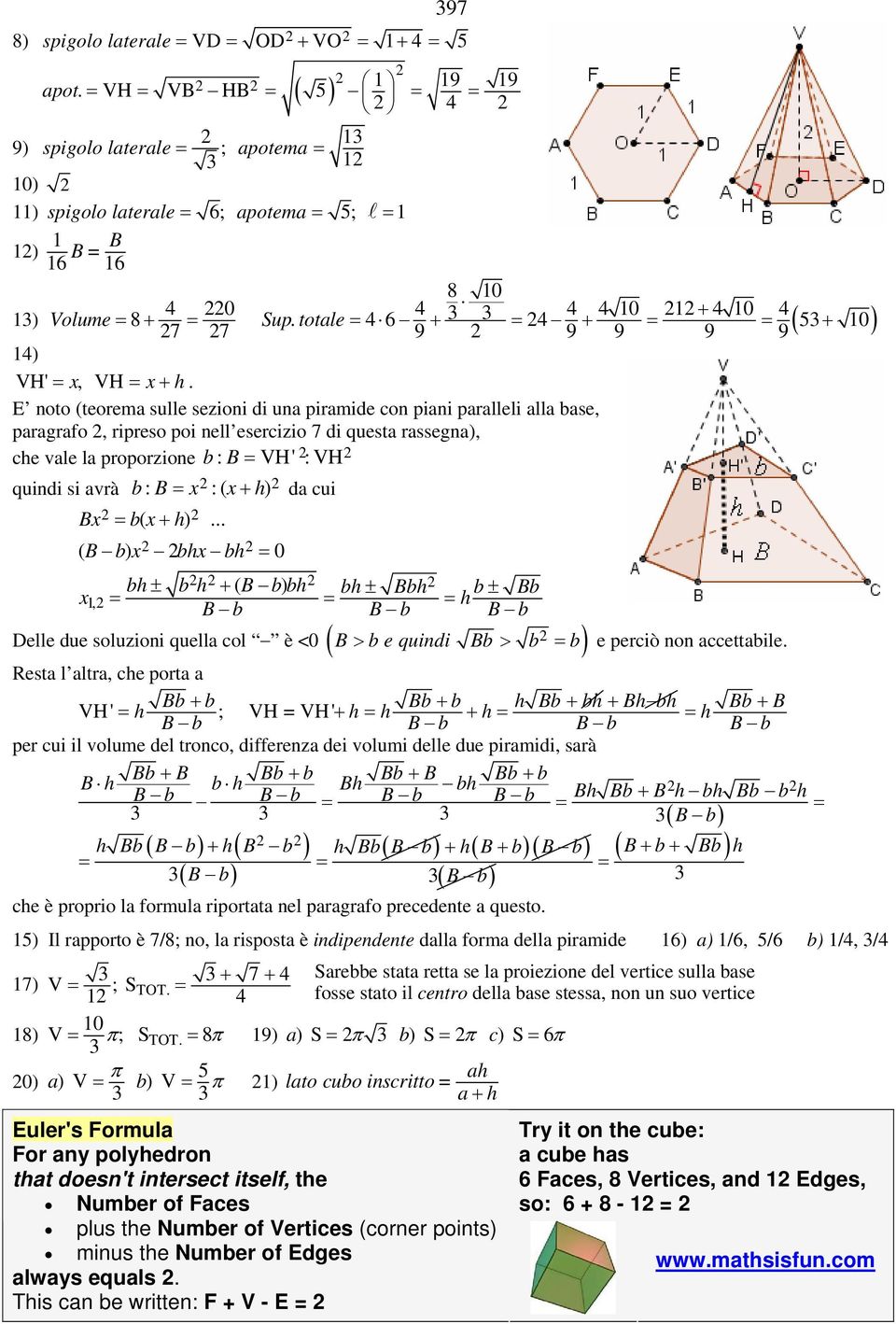 4 6 + Volume = + = Sup totale = + = 4 + = = 7 7 9 9 9 9 9 5 + 10 14) VH' = x, VH = x+ h.