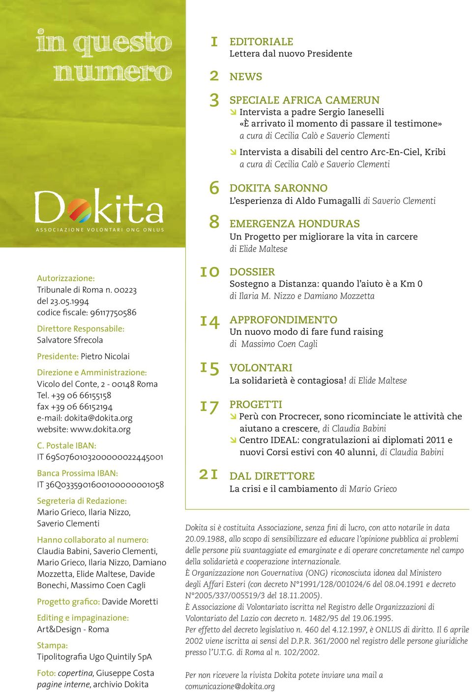 +39 06 66155158 fax +39 06 66152194 e-mail: dokita@dokita.org website: www.dokita.org C.