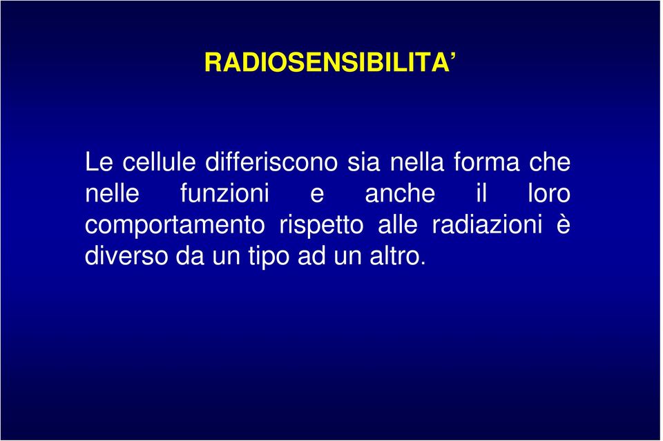 anche il loro comportamento rispetto