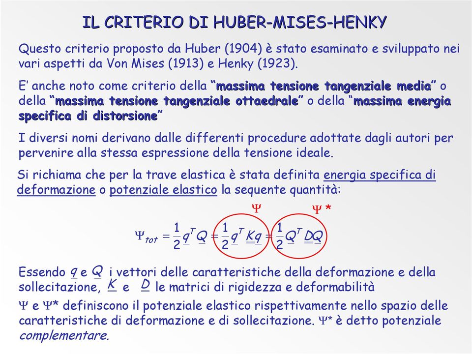 differenti procedure adottate dagli autori per pervenire alla stessa espressione della tensione eale.