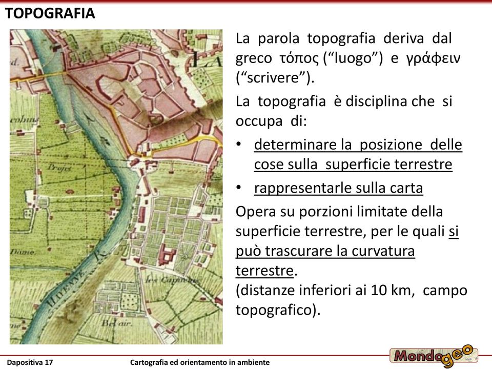 terrestre rappresentarle sulla carta Opera su porzioni limitate della superficie terrestre, per le