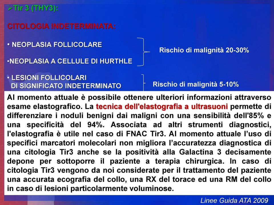 posta indicazione La tecnica per dell'elastografia la terapia chirurgica a ultrasuoni per permette la verifica di istologica differenziare della i noduli lesione.