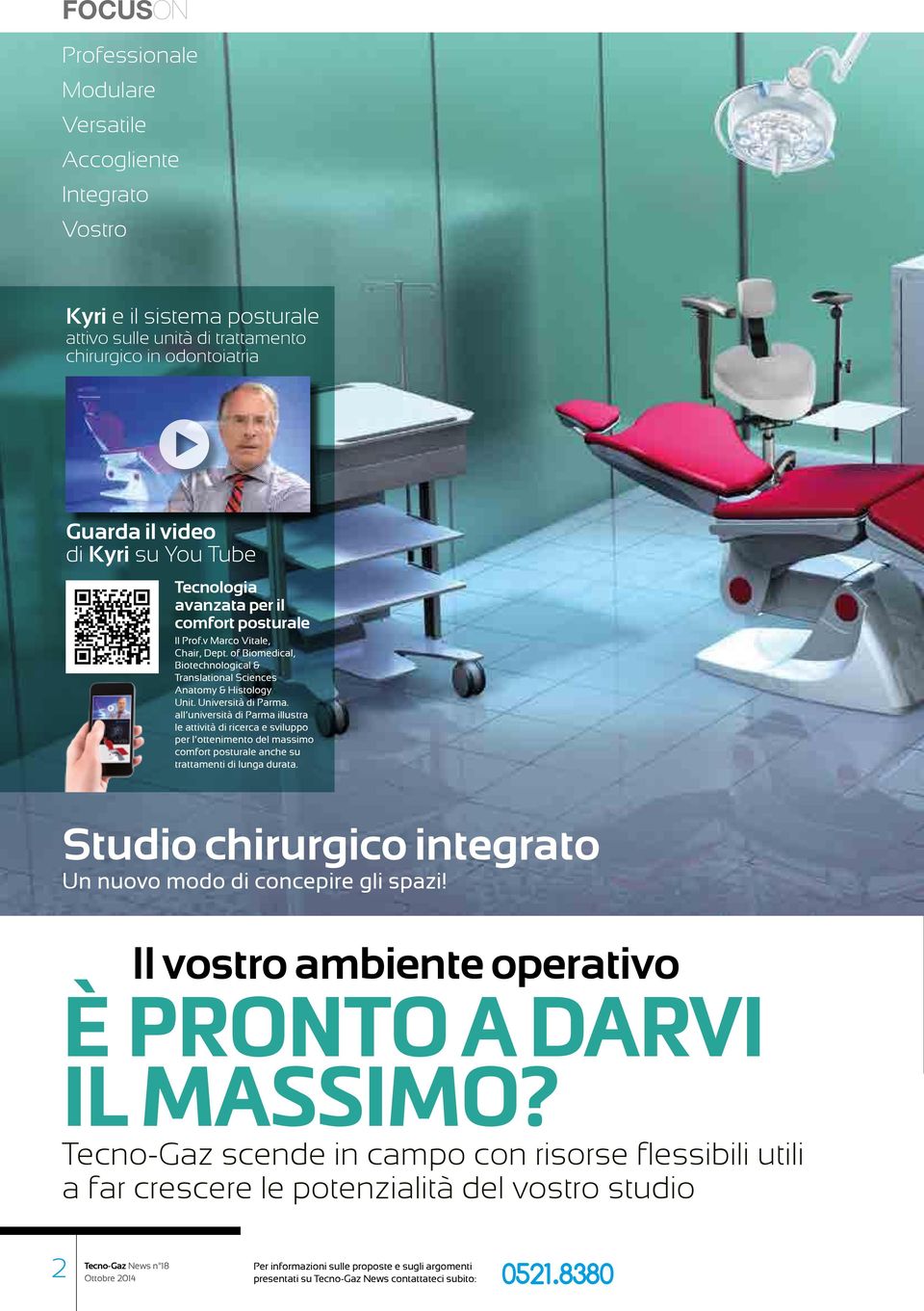 all università di Parma illustra le attività di ricerca e sviluppo per l ottenimento del massimo comfort posturale anche su trattamenti di lunga durata.