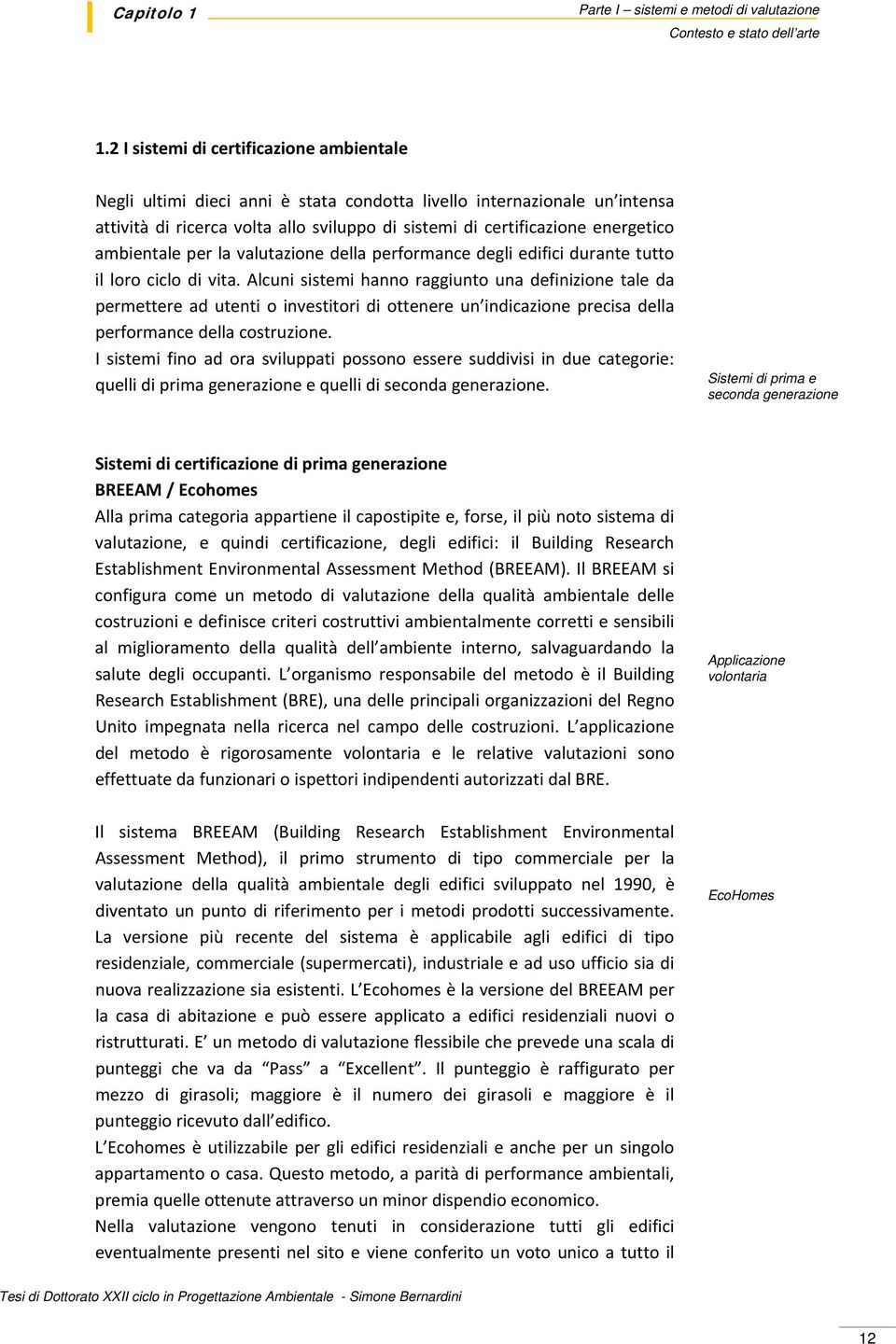 ambientale per la valutazione della performance degli edifici durante tutto il loro ciclo di vita.