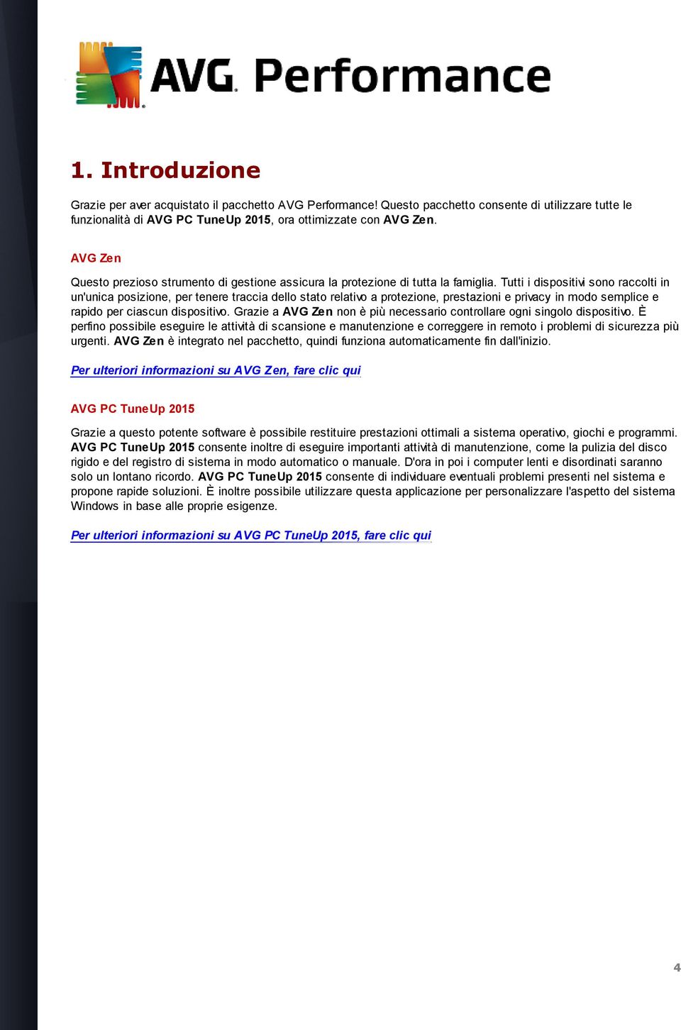 Tutti i dispositivi sono raccolti in un'unica posizione, per tenere traccia dello stato relativo a protezione, prestazioni e privacy in modo semplice e rapido per ciascun dispositivo.