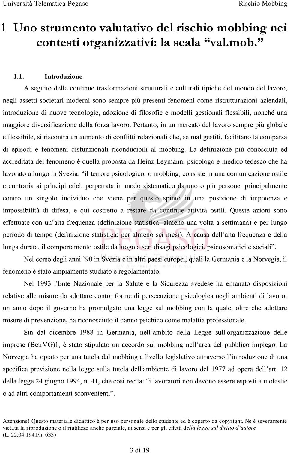 nonché una maggiore diversificazione della forza lavoro.