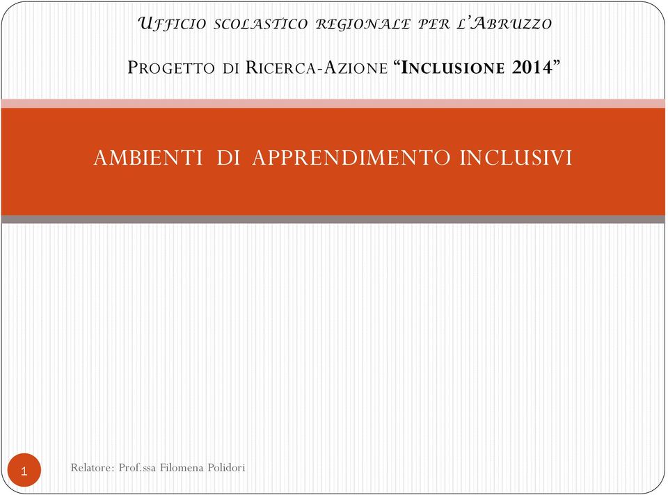 INCLUSIONE 2014 AMBIENTI DI