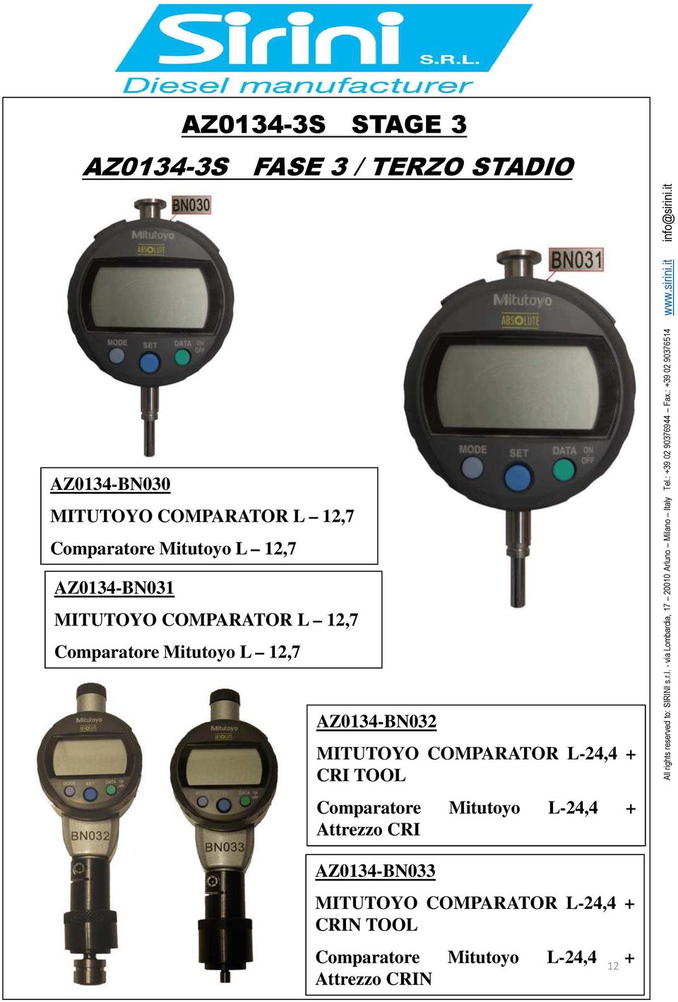 12,7 AZ0134-BN032 MITUTOYO COMPARATOR L-24,4 + CRI TOOL Comparatore Mitutoyo L-24,4 + Attrezzo