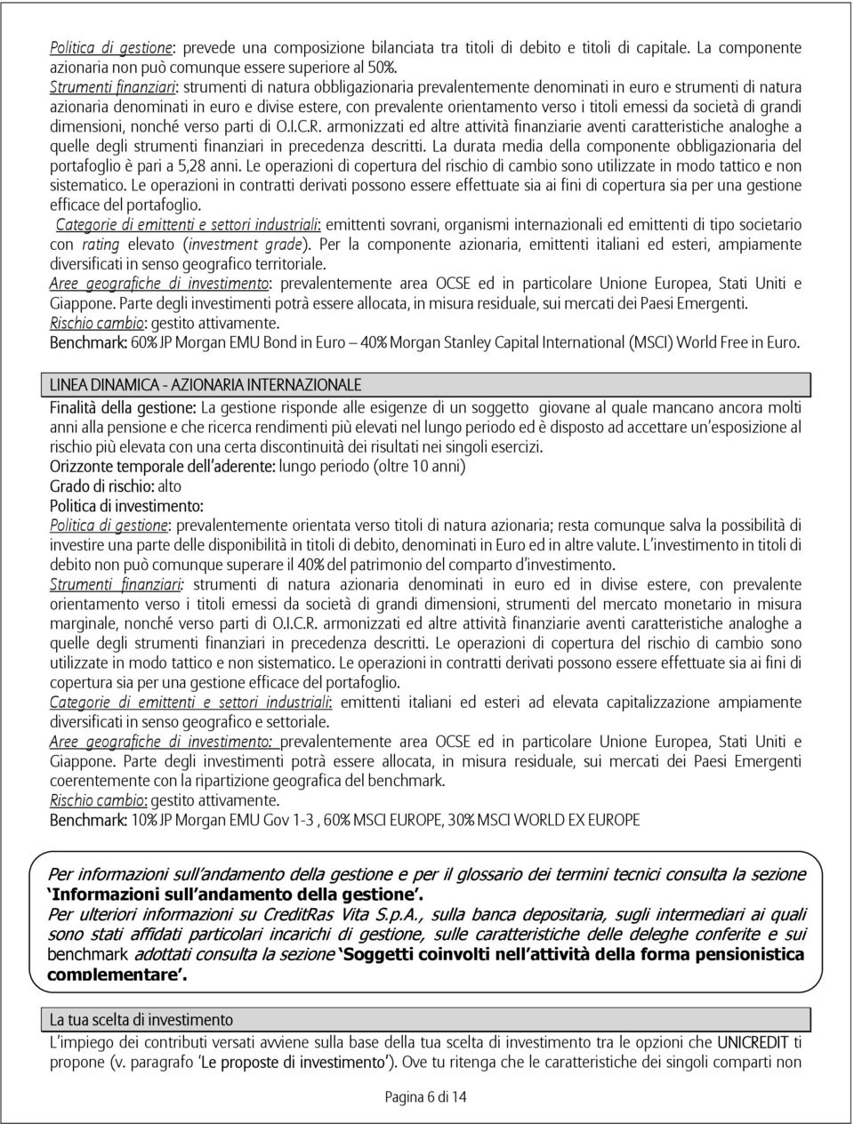 titoli emessi da società di grandi dimensioni, nonché verso parti di O.I.C.R.