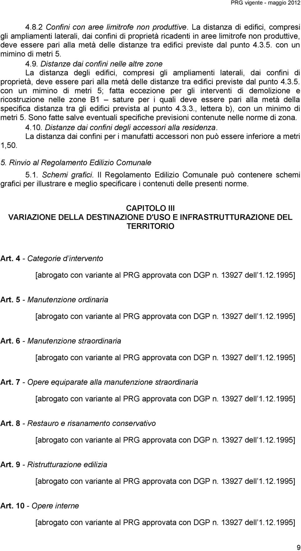 punto 4.3.5. con un mimino di metri 5. 4.9.