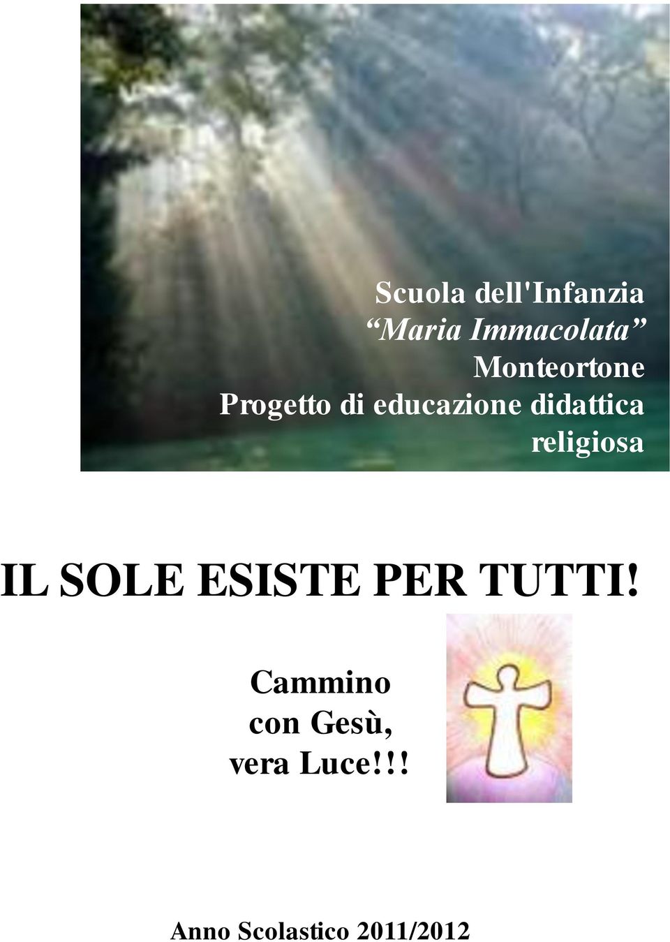 didattica religiosa IL SOLE ESISTE PER