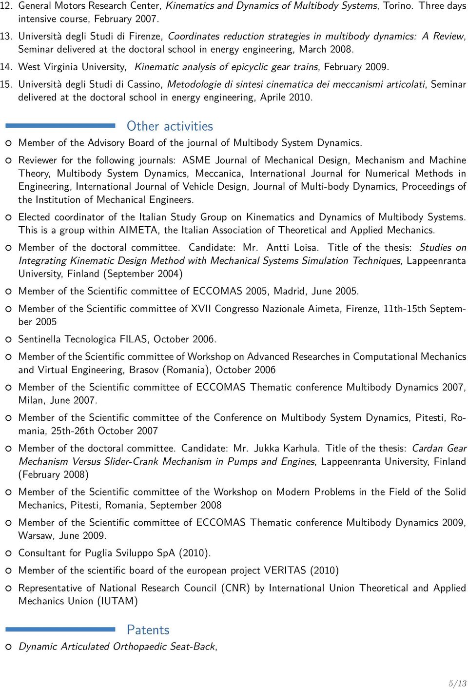 West Virginia University, Kinematic analysis of epicyclic gear trains, February 2009. 15.