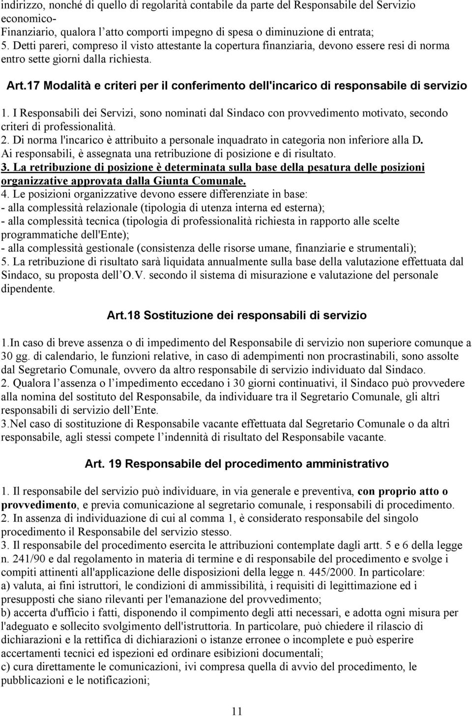 17 Modalità e criteri per il conferimento dell'incarico di responsabile di servizio 1.