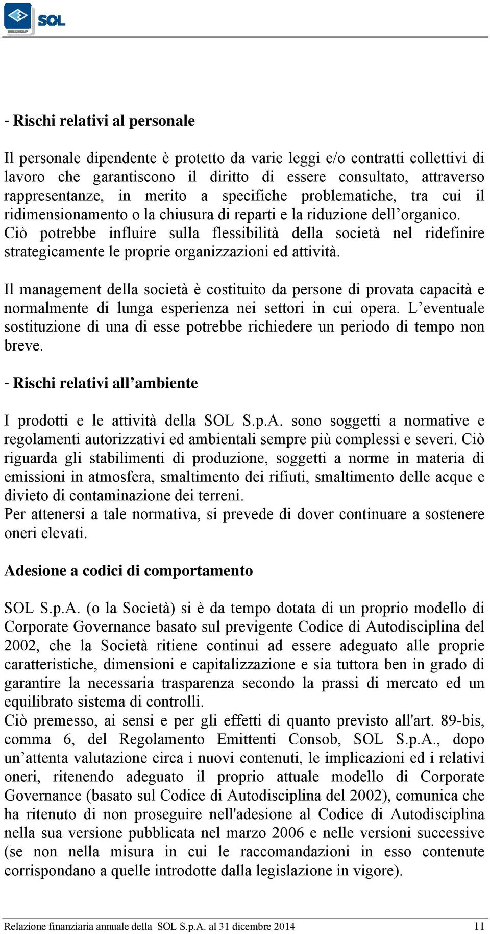 n. 58/1998 e quelle sull'attività di direzione e coordinamento di cui all'art. 37, comma 2, del Regolamento Mercati Consob. Attività di direzione e coordinamento (ex art.