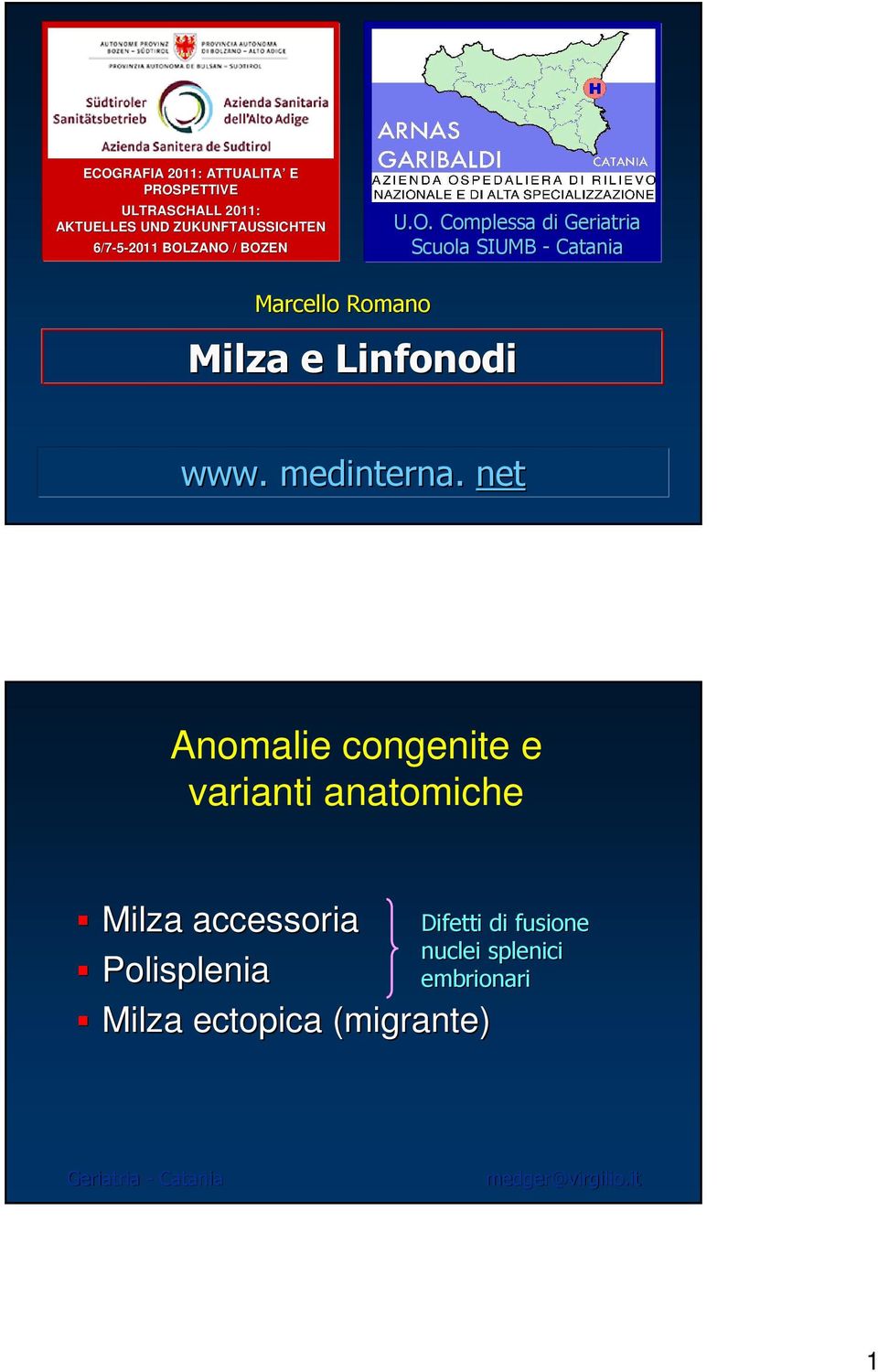 ZANO / BOZEN U.O. Complessa di Geriatria Scuola SIUMB - Catania Marcello Romano Milza e Linfonodi www.