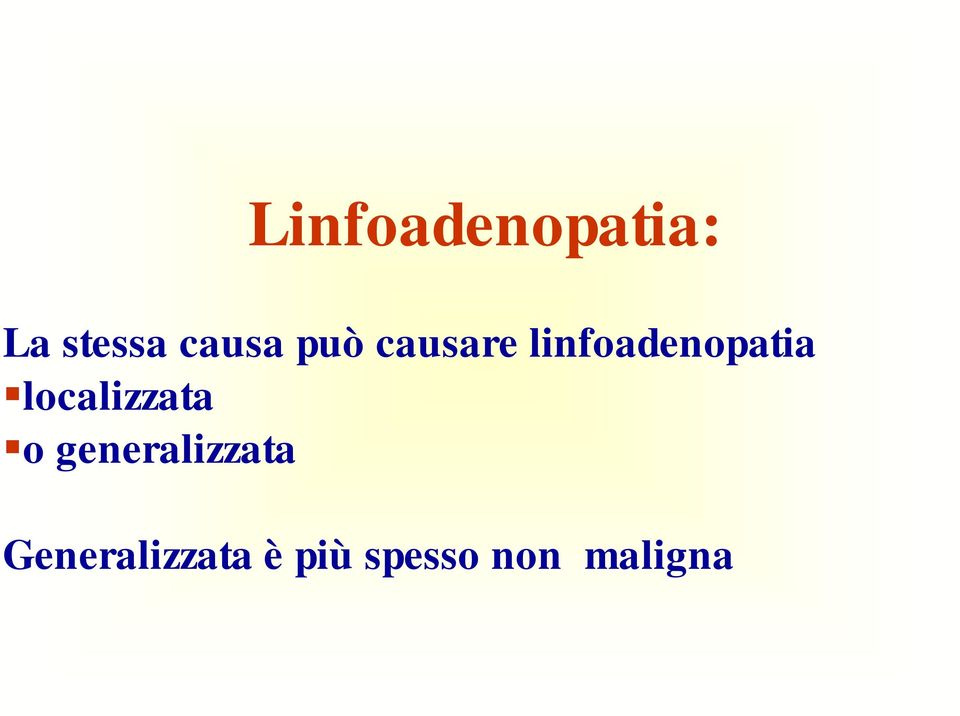 linfoadenopatia localizzata o