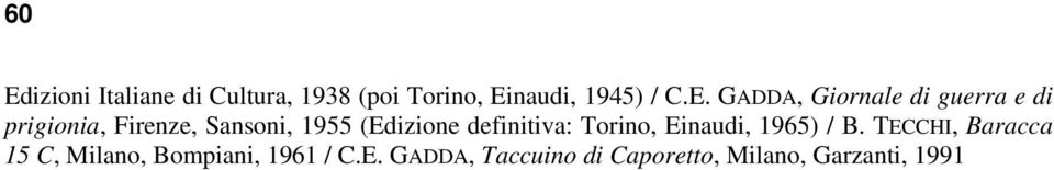 (Edizione definitiva: Torino, Einaudi, 1965) / B.