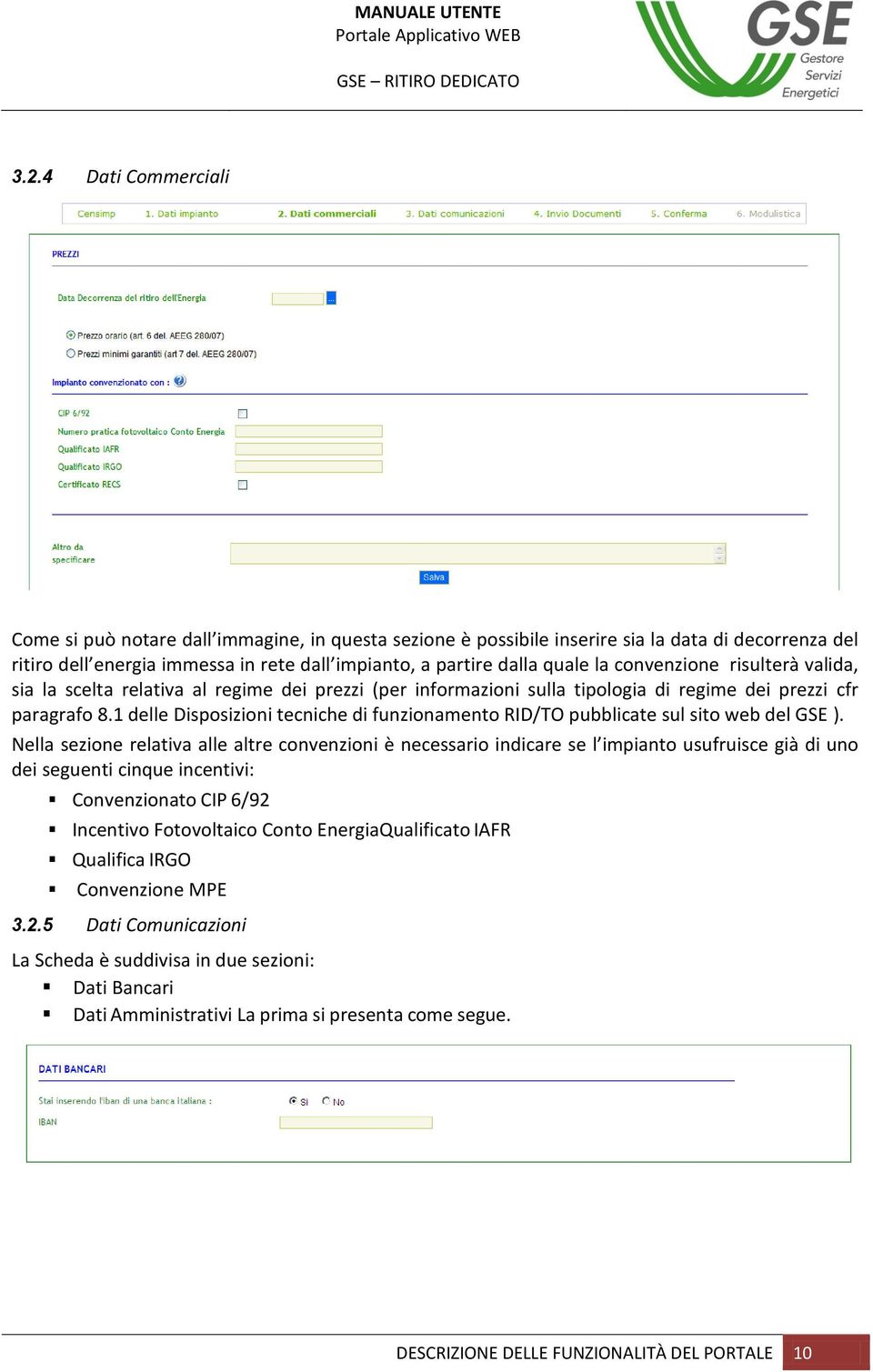 1 delle Disposizioni tecniche di funzionamento RID/TO pubblicate sul sito web del GSE ).