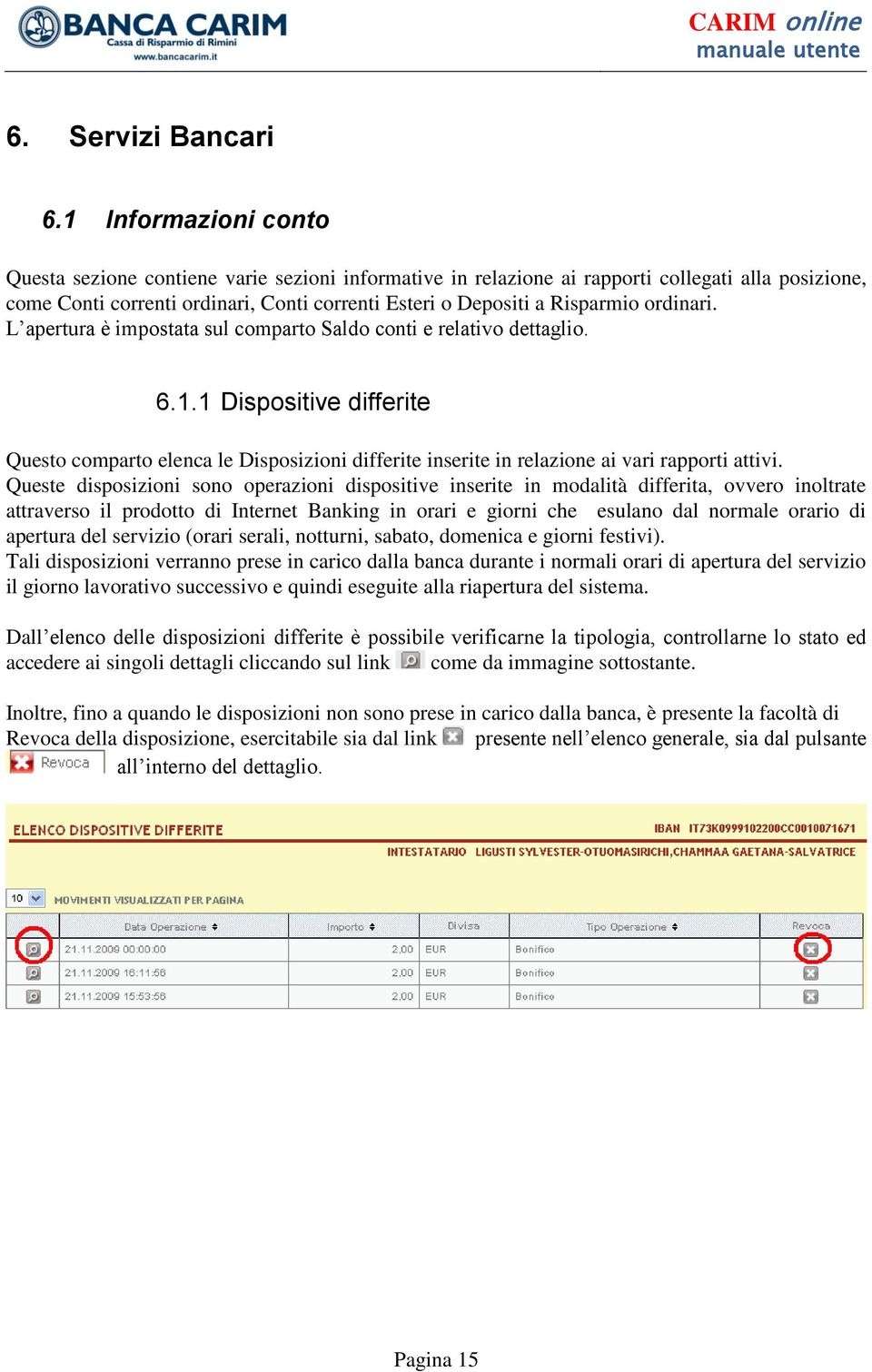 ordinari. L apertura è impostata sul comparto Saldo conti e relativo dettaglio. 6.1.