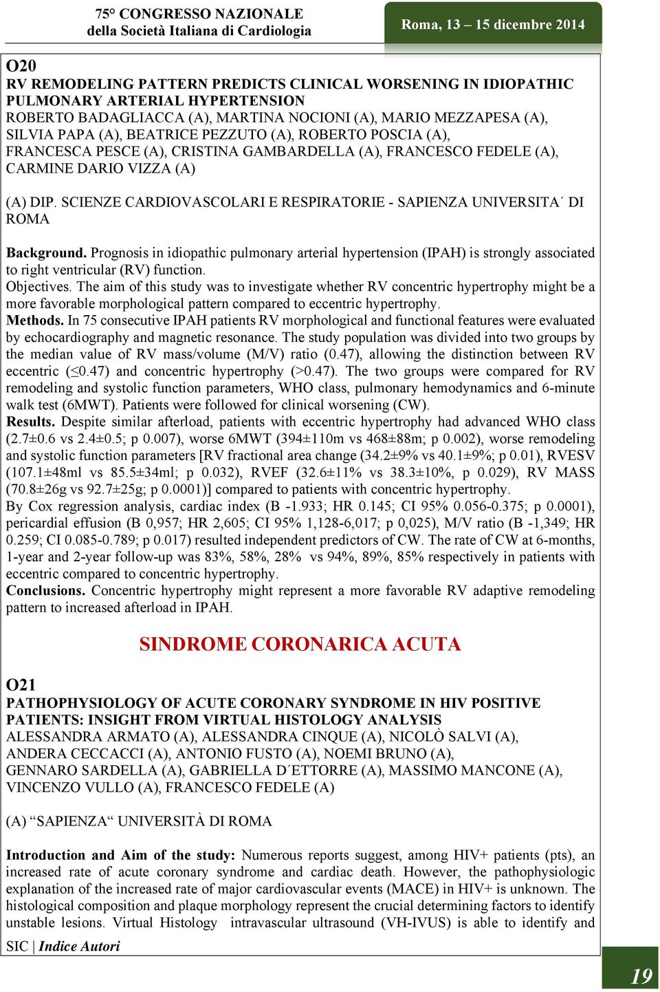 SCIENZE CARDIOVASCOLARI E RESPIRATORIE - SAPIENZA UNIVERSITA DI ROMA Background.