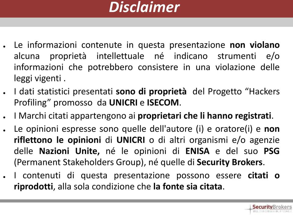 I Marchi citati appartengono ai proprietari che li hanno registrati.