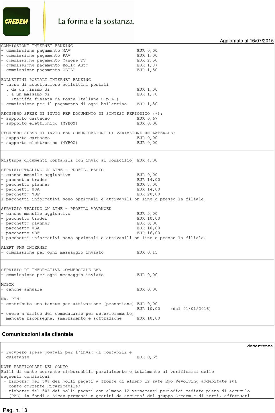 a un massimo di EUR 1,70 (tariffa fissata da Poste Italiane S.p.A.