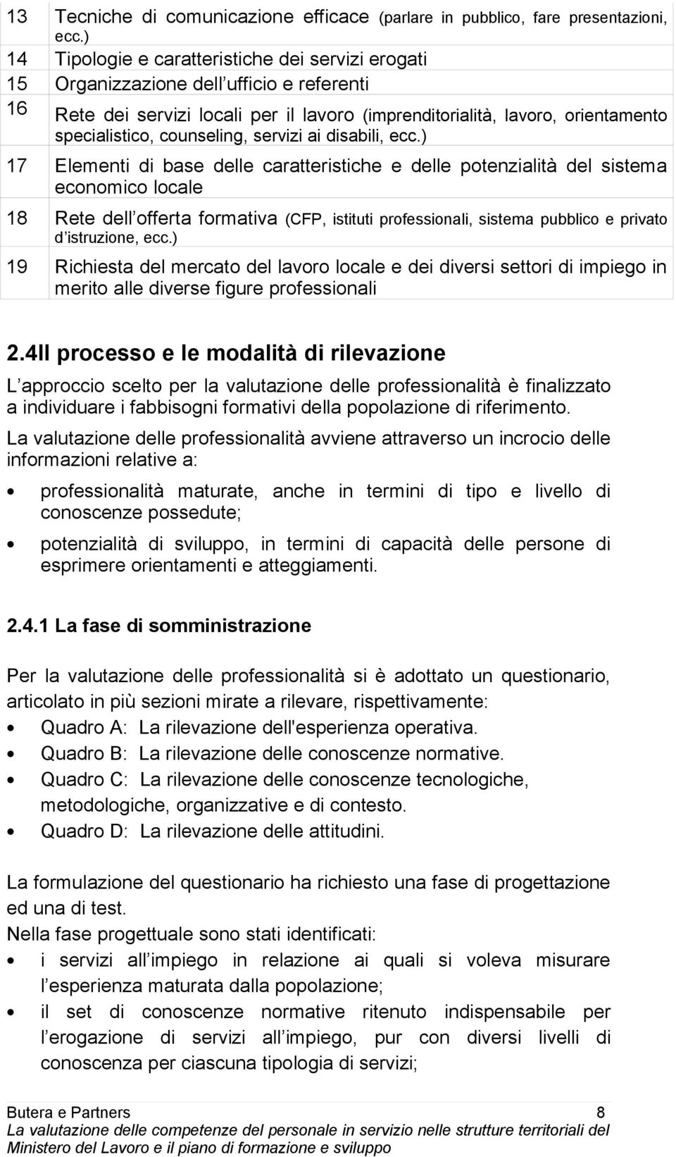 counseling, servizi ai disabili, ecc.