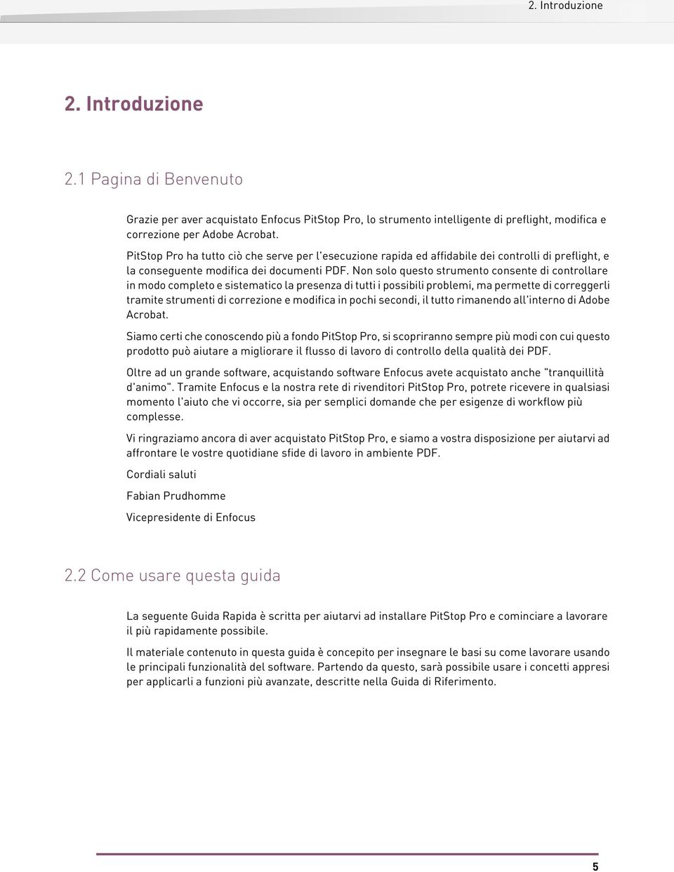 Non solo questo strumento consente di controllare in modo completo e sistematico la presenza di tutti i possibili problemi, ma permette di correggerli tramite strumenti di correzione e modifica in