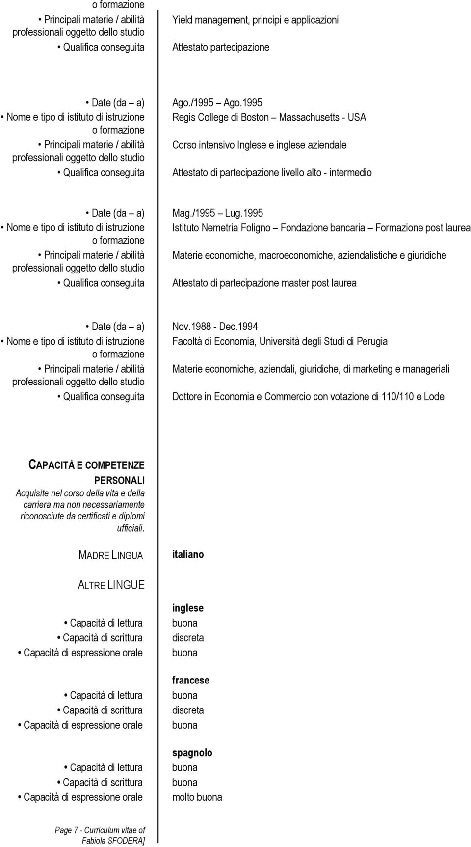 1995 Istituto Nemetria Foligno Fondazione bancaria Formazione post laurea Materie economiche, macroeconomiche, aziendalistiche e giuridiche Attestato di partecipazione master post laurea Nov.