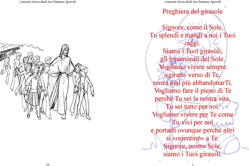 Vogliamo vivere sempre «girati» verso dì Te, senza mai più abbandonarti.