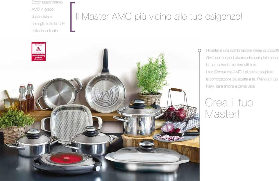 Il Master è una combinazione ideale di prodotti AMC con funzioni diverse che completeranno la tua